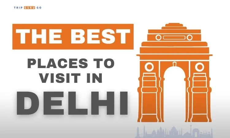 Top Best Places to Visit in Delhi 2024: A Comprehensive Guide