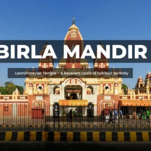 Birla Mandir Delhi: Historic Architecture, Photos, Timings & Tickets (2023)