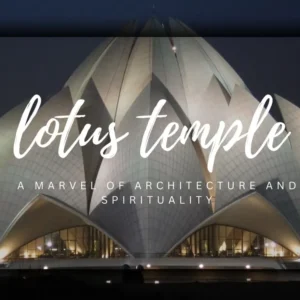 Lotus Temple: History, Architecture, Photos, Timing & Ticket Price 2023
