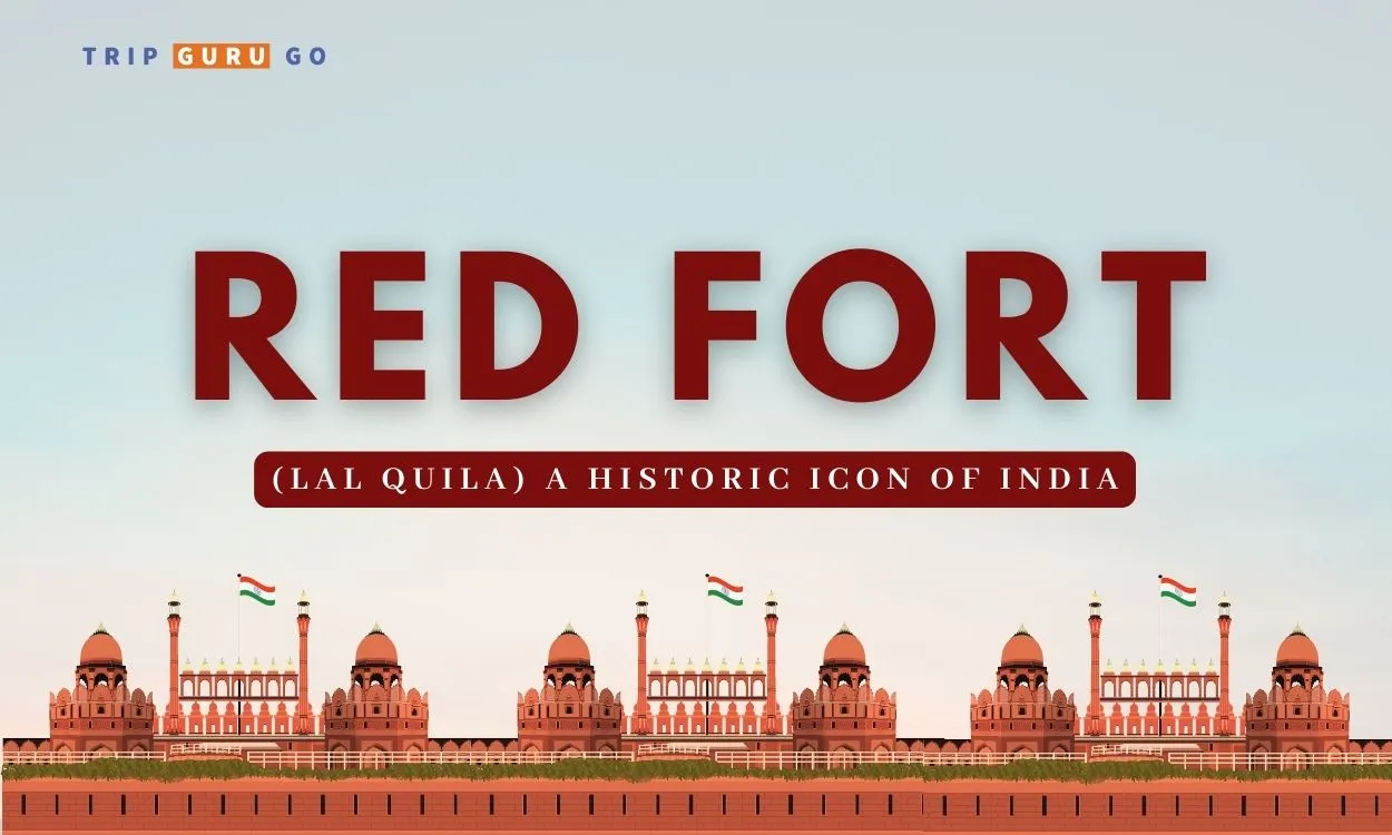 Red Fort (Lal Quila): History, Architecture, Timings & Tickets 2023