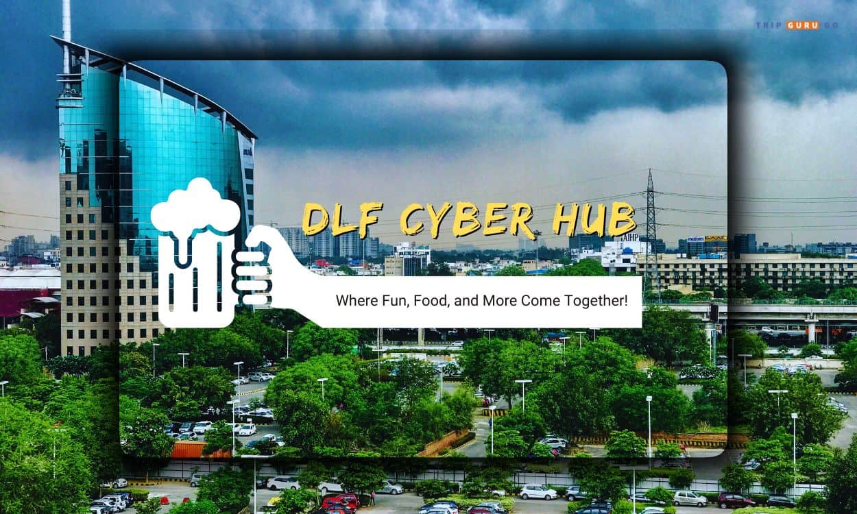 DLF CyberHub Gurgaon: Where Fun, Food, and More Come Together!