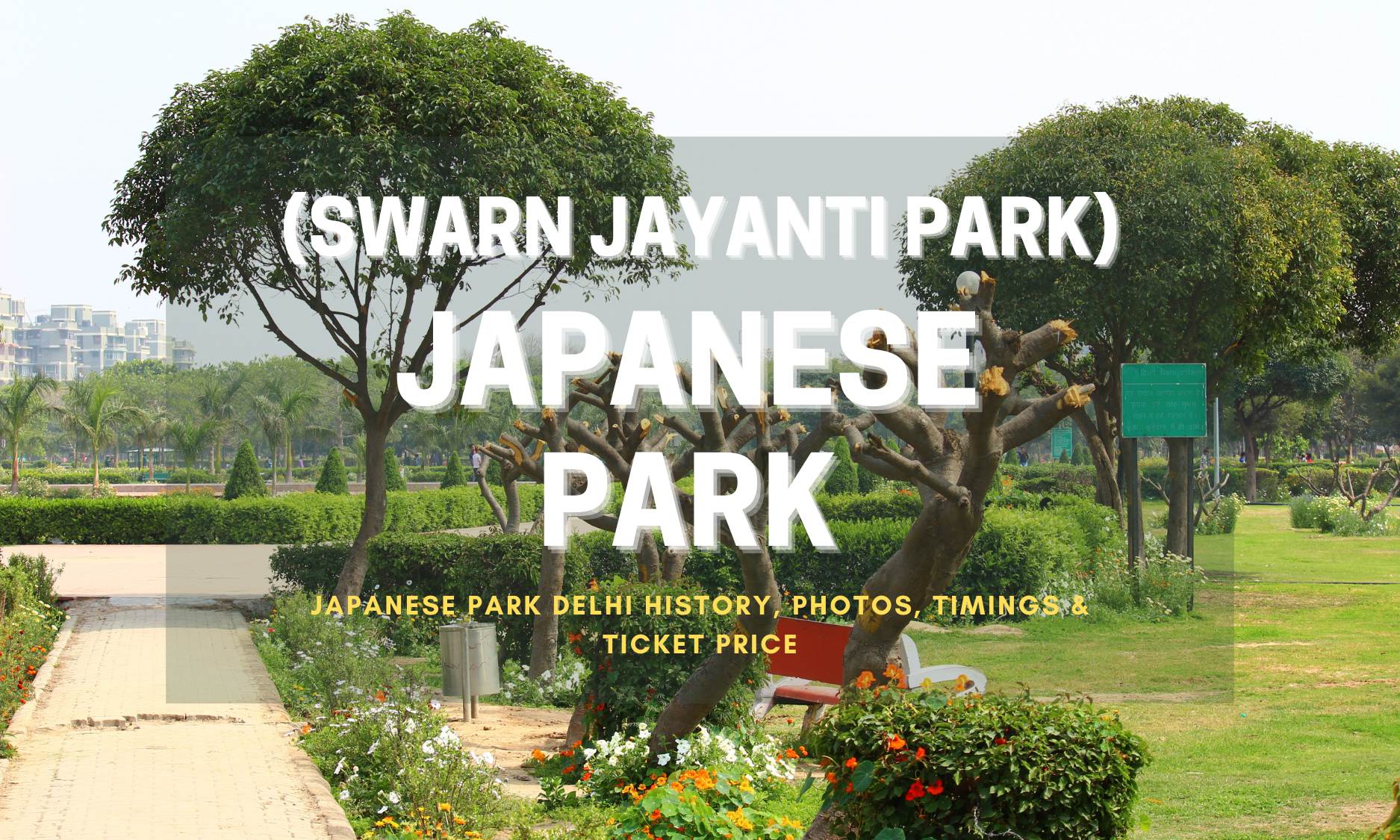 Japanese Park Rohini (SWARN JAYANTI PARK), Photos, Timings & Ticket Price (2023)