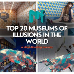 List of Top 20 Museums of Illusions in the World