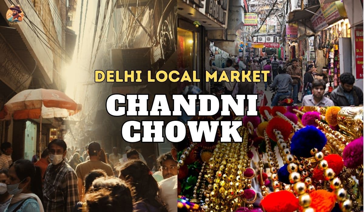 Chandni Chowk: History, Shops, Timings & Nearest Metro 2023