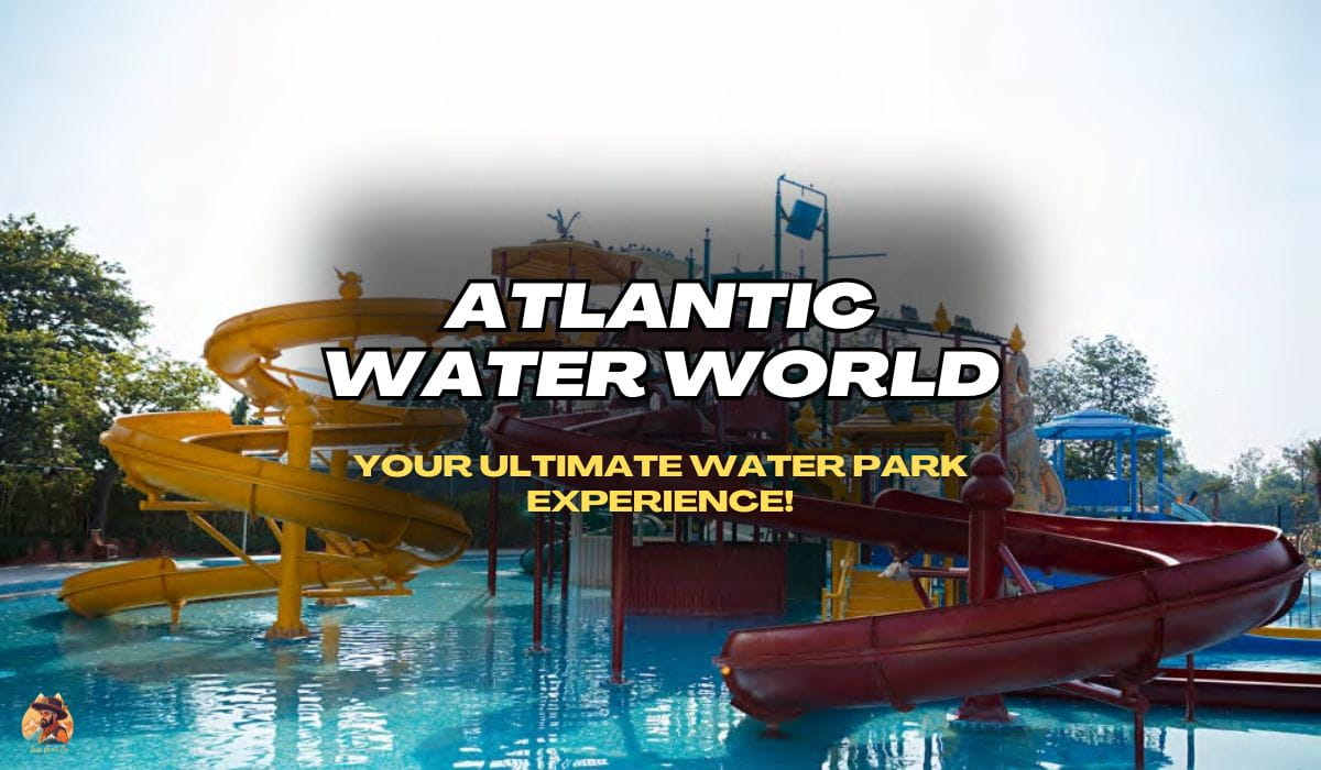 Atlantic Water World: Rides, Photos, Timings & Ticket Price 2023