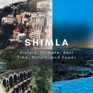 Shimla Tourism Guide with Best Time, Weather and Top Places
