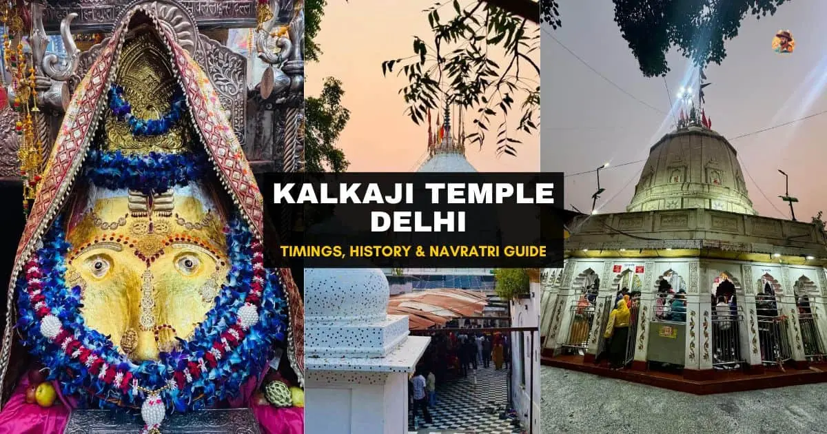Kalkaji Temple Delhi – Timings, History, Location & Navratri Darshan Guide