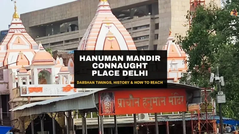 Pracheen Hanuman Mandir Connaught Place – Darshan Timings, History & How to Reach