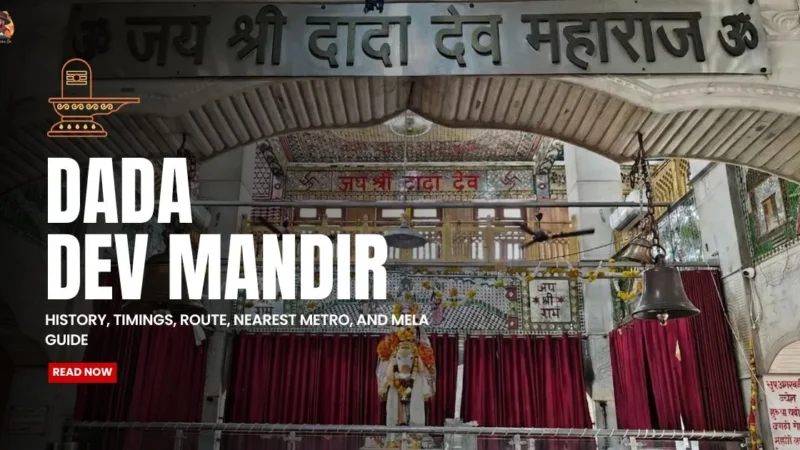 Dada Dev Mandir Palam – History, Timings, Route, Nearest Metro and Mela Guide