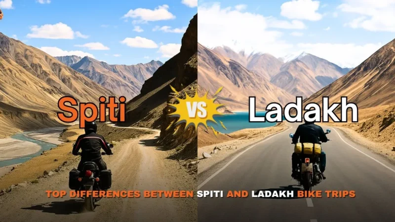 Spiti vs Ladakh: Top Differences in Routes, Altitude, Culture and Riding Experience