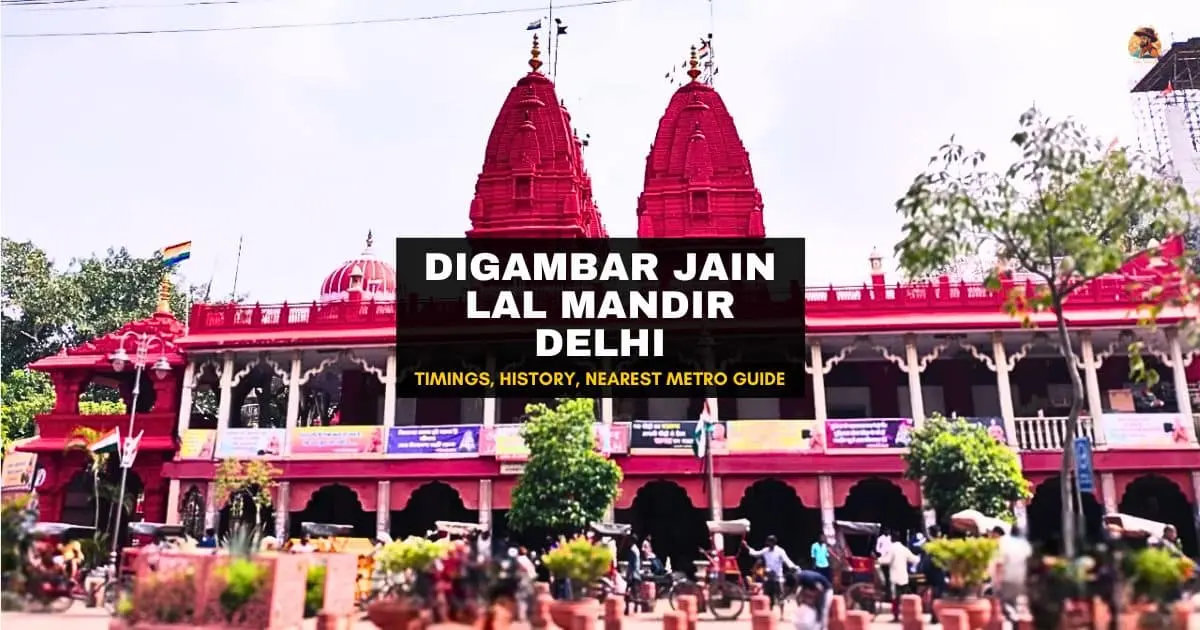 Digambar Jain Lal Mandir Delhi – How to Reach, History, Timings & Dharamshala Info