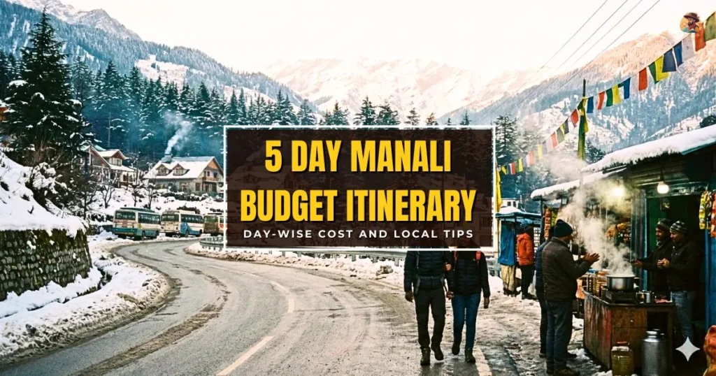 5 day Manali budget itinerary winter road view