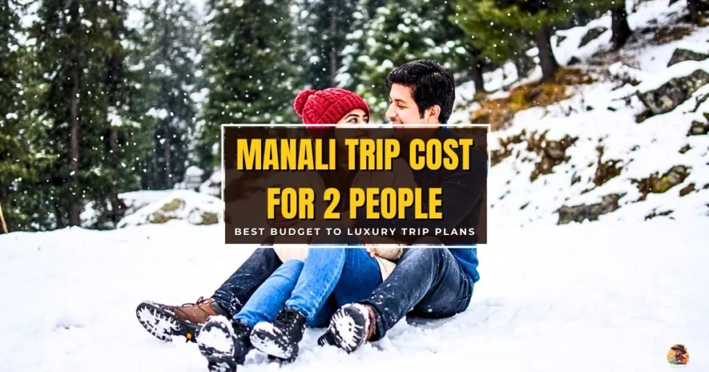 Manali package for 2 people with a couple on snow