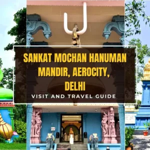 Sankat Mochan Hanuman Mandir Aerocity Delhi – Visit and Travel Guide