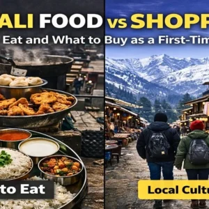 What to Eat, Buy & Explore in Manali – A Local Culture Guide