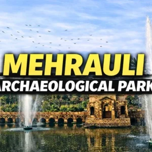 Mehrauli Archaeological Park: History, Monuments, Timings & Honest Visitor Guide