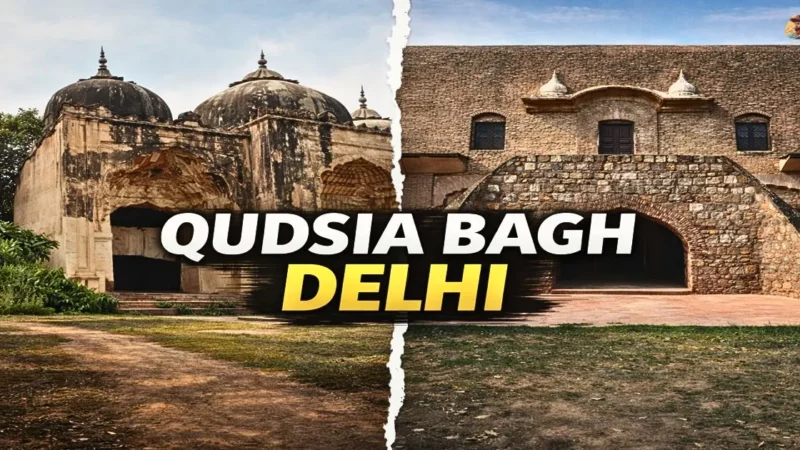 Qudsia Bagh Delhi (Kashmere Gate): Nearest Metro, Timing, History, Photos & Visitor Guide