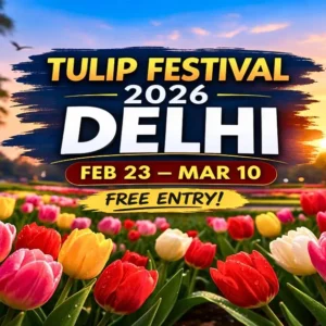 Tulip Festival 2026 Delhi – Dates, Venue, Entry & Complete Visitor Guide