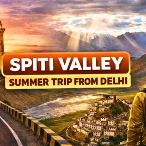 10-Day Spiti Valley Summer Trip From Delhi For First-Timers